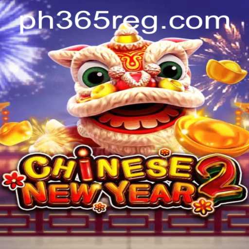 Exploring CHINESENEWYEAR2: A Festive Gaming Experience with Ph365
